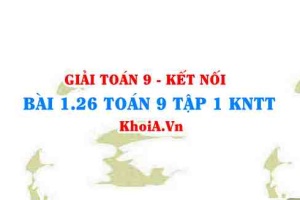 Bài 1.26 SGK Toán 9 tập 1 Kết nối tri thức